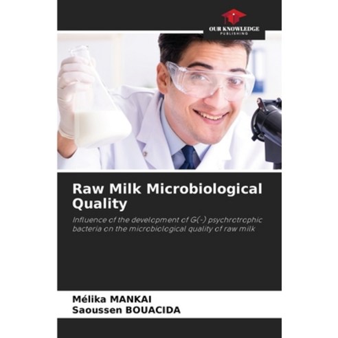 (영문도서) Raw Milk Microbiological Quality Paperback, Our Knowledge Publishing, English, 9786206125136