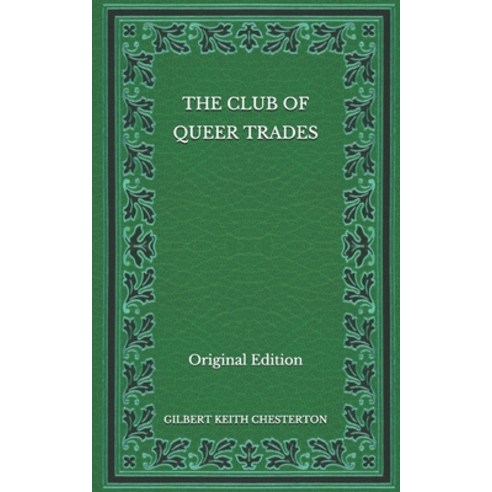 The Club of Queer Trades - Original Edition Paperback, Independently Published, English, 9798564880022