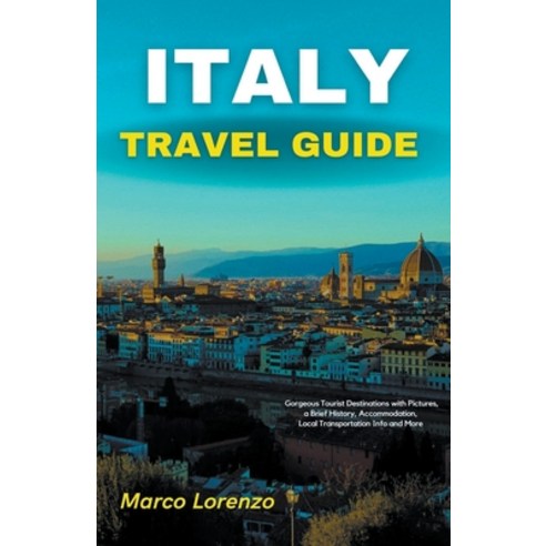 (영문도서) Italy Travel Guide Paperback, Marco Lorenzo, English, 9798223514497