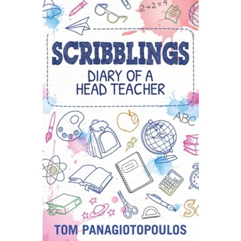(영문도서) Scribblings: Diary of a Head Teacher Paperback, Vulpine Press, English, 9781839193873