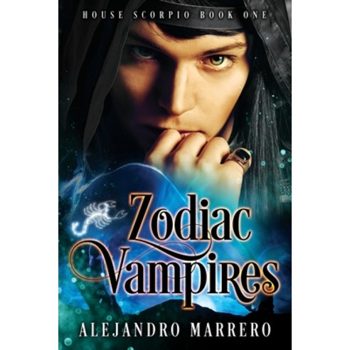 Zodiac Vampires: House Scorpio Paperback, Independently Published
