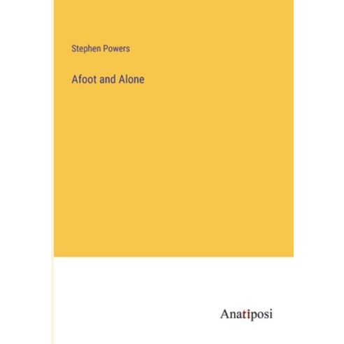 (영문도서) Afoot and Alone Paperback, Anatiposi Verlag, English, 9783382165802