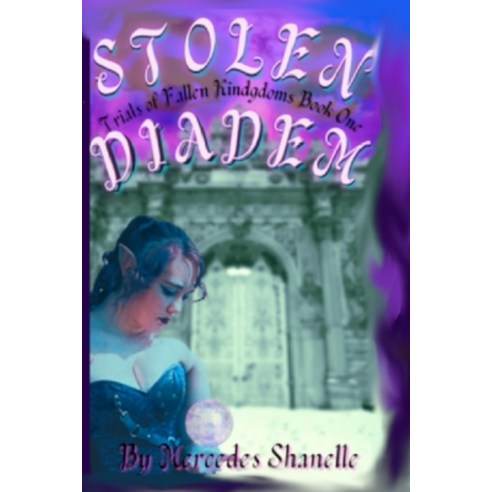 (영문도서) Stolen Diadem Paperback, Mercedes Shanelle, English, 9781737740209