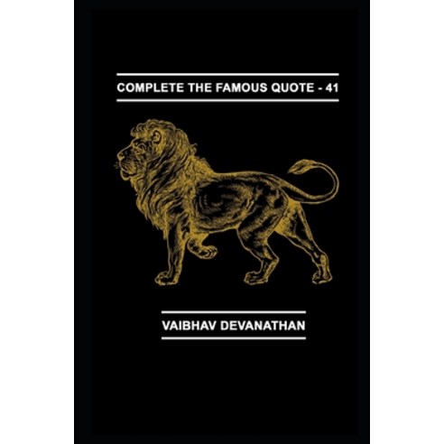 Complete The Famous Quote - 41 Paperback, Independently Published ...