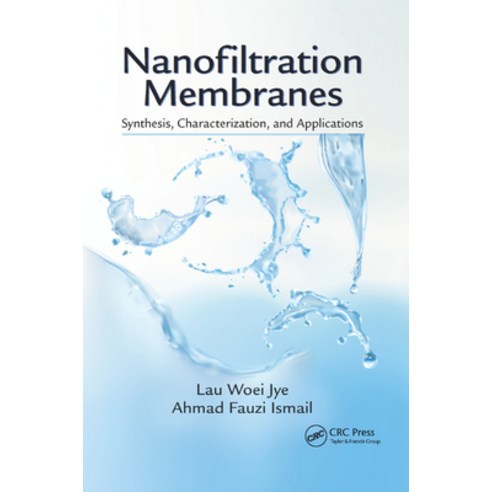 (영문도서) Nanofiltration Membranes: Synthesis Characterization and Applications Paperback, CRC Press, English, 9780367875770