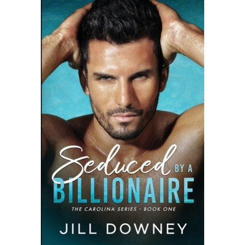 Seduced by a Billionaire Paperback, Independently Published