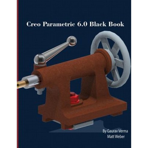 (영문도서) Creo Parametric 6.0 Black Book Paperback, Cadcamcae Works, English, 9781988722566