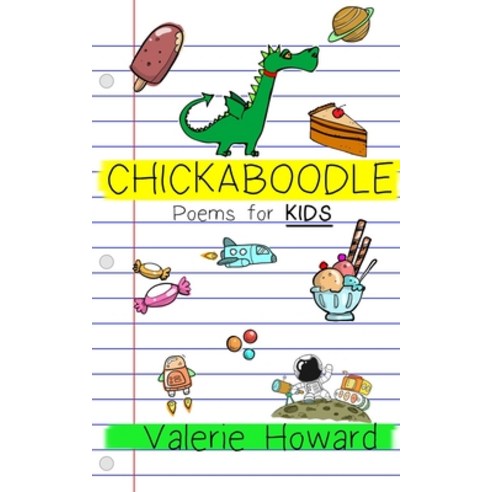 (영문도서) Chickaboodle: Poems for Kids Paperback, Createspace Independent Pub..., English, 9781499306897
