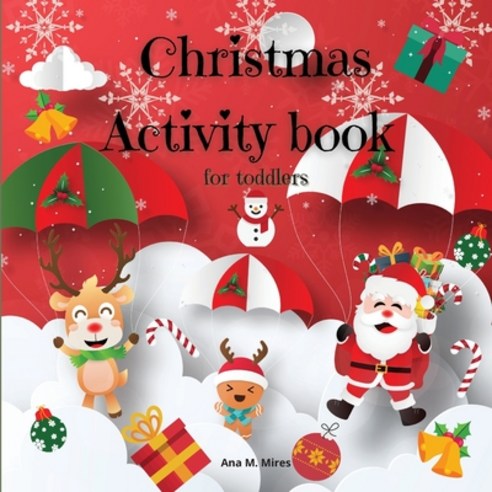 Christmas activity book for toddlers Paperback, M&A Kpp, English, 9781716356360