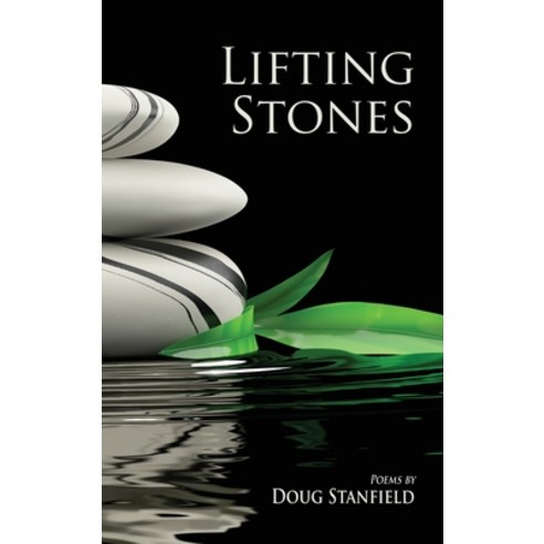 (영문도서) Lifting Stones: Poems Hardcover, Rootstock Publishing, English, 9781578690756