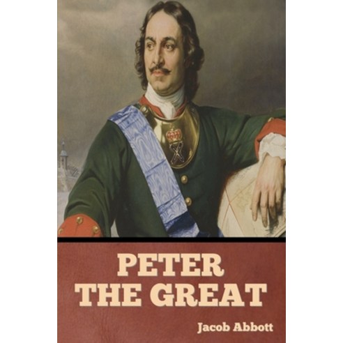 (영문도서) Peter the Great Paperback, Bibliotech Press, English, 9798888306123