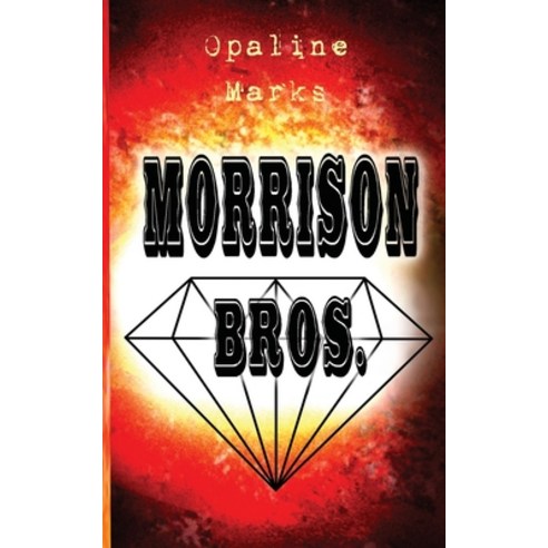 Morrison Bros. Paperback, Independently Published