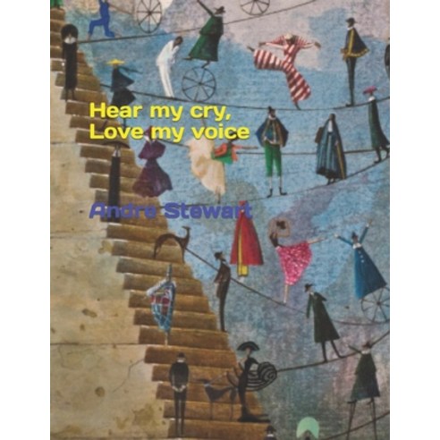 (영문도서) Hear my cry Love my voice Paperback, Independently Published, English, 9798876839657