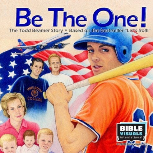 Be The One! The Todd Beamer Story Paperback, Bible Visuals International, Incorporated