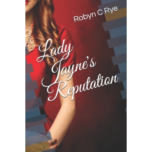 Lady Jayne''s Reputation Paperback, Independently Published, English, 9798699671328