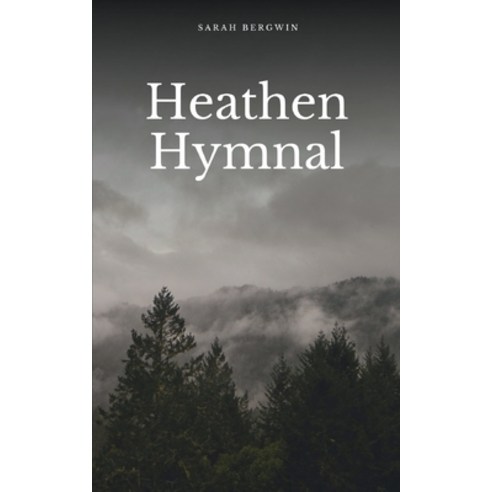 (영문도서) Heathen Hymnal Paperback, Bookleaf Publishing, English, 9789357214919