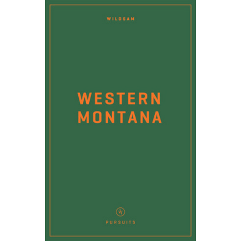 (영문도서) Wildsam Field Guides: Western Montana Paperback, English, 9781467199759