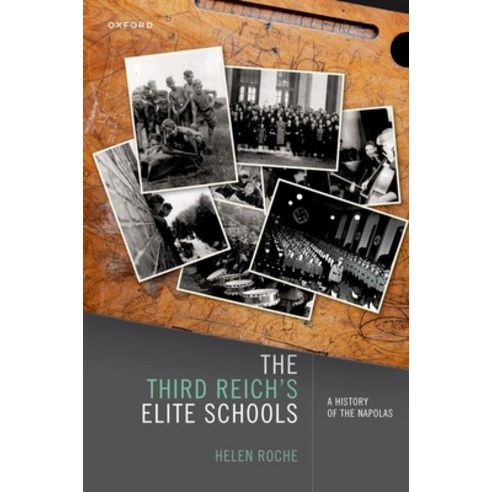 (영문도서) The Third Reich''s Elite Schools: A History of the Napolas Paperback, Oxford University Press, USA, English, 9780198904397