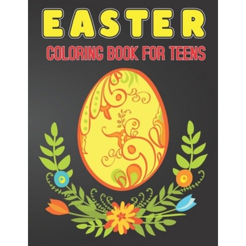 Easter Coloring Book For Teens: 40 Images of patterned Easter Eggs Spring-Themed Coloring Pages to c... Paperback, Independently Published, English, 9798717868846