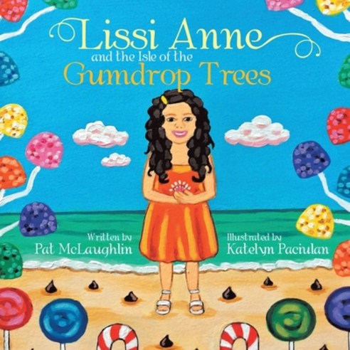 Lissi Anne and the Isle of the Gumdrop Trees Paperback, Matchstick Literary
