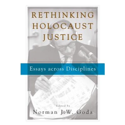 Rethinking Holocaust Justice: Essays Across Disciplines Paperback, Berghahn Books