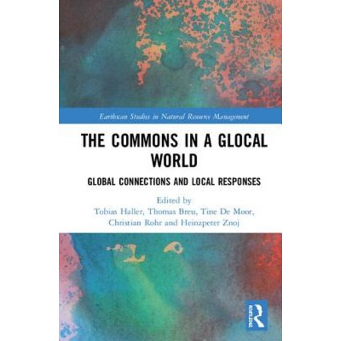 The Commons in a Glocal World: Global Connections and Local Responses Hardcover, Routledge