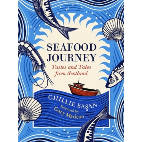 (영문도서) Seafood Journey: Tastes and Tales from Scotland Hardcover, Birlinn, English, 9781780278322
