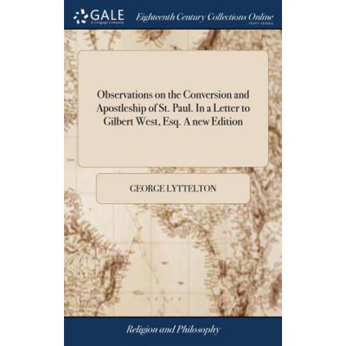 (영문도서) Observations on the Conversion and Apostleship of St. Paul. In a Letter to Gilbert West Esq.... Hardcover, Gale Ecco, Print Editions, English, 9781385616819