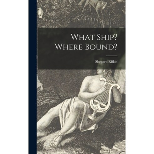 (영문도서) What Ship? Where Bound? Hardcover, Hassell Street Press, English, 9781013369582