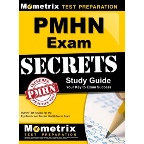 Pmhn Exam Secrets Study Guide: Pmhn Test Review for the Psychiatric and Mental Health Nurse Exam Hardcover, Mometrix Media LLC, English, 9781516711567