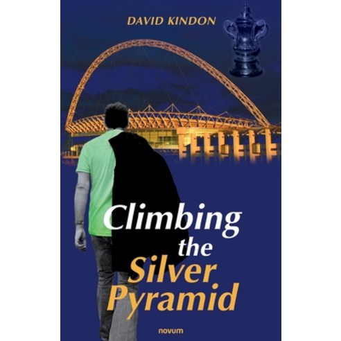 (영문도서) Climbing the Silver Pyramid Paperback, Novum Publishing Gmbh, English, 9783991076391