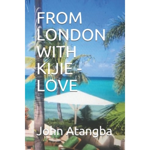 From London with Kijie - Love Paperback, Independently Published