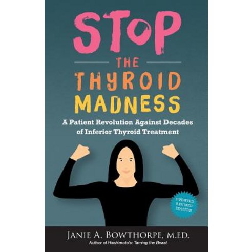(영문도서) Stop the Thyroid Madness: A Patient Revolution Against Decades of Inferior Treatment Paperback, Laughing Grape Publishing, English, 9780615477121
