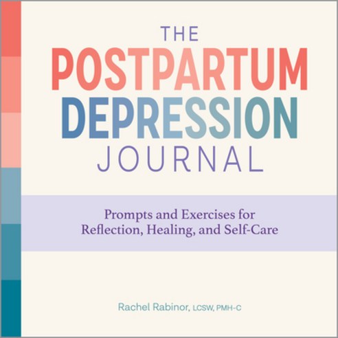 (영문도서) The Postpartum Depression Journal: Prompts and Exercises for Reflection Healing and Self-Care Paperback, Rockridge Press, English, 9781638783282