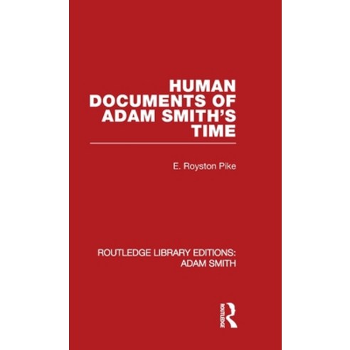 (영문도서) Human Documents of Adam Smith''s Time Hardcover, Routledge, English, 9780415562034
