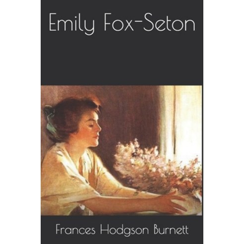 Emily Fox-Seton Paperback, Independently Published, English, 9798593453419