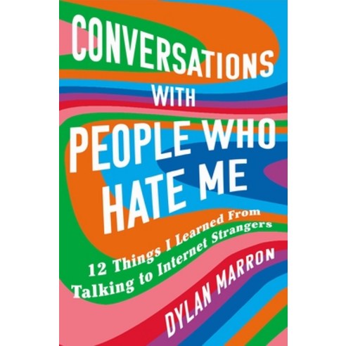 (영문도서) Conversations with People Who Hate Me: 12 Things I Learned from Talking to Internet Strangers Hardcover, Atria Books, English, 9781982129279