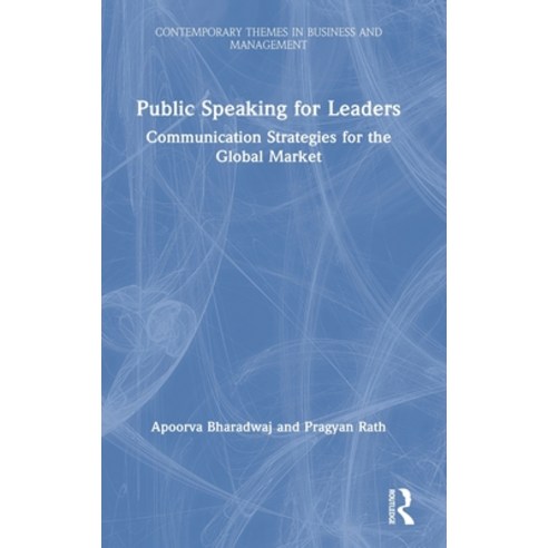 (영문도서) Public Speaking for Leaders: Communication Strategies for the Global Market Hardcover, Routledge Chapman & Hall, English, 9780367030520