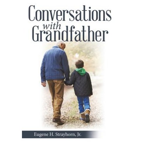 (영문도서) Conversations with Grandfather Hardcover, Liferich, English, 9781489719409