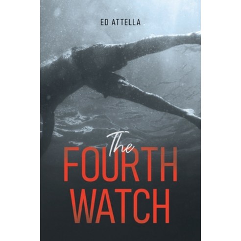 (영문도서) The Fourth Watch Paperback, Page Publishing, Inc., English, 9781662409516