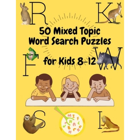 (영문도서) 50 Mixed Topic Word Search Puzzles for Kids 8-12: 50 Mixed Topic Word Search Puzzles with Sol... Paperback, Independently Published, English, 9798728552208