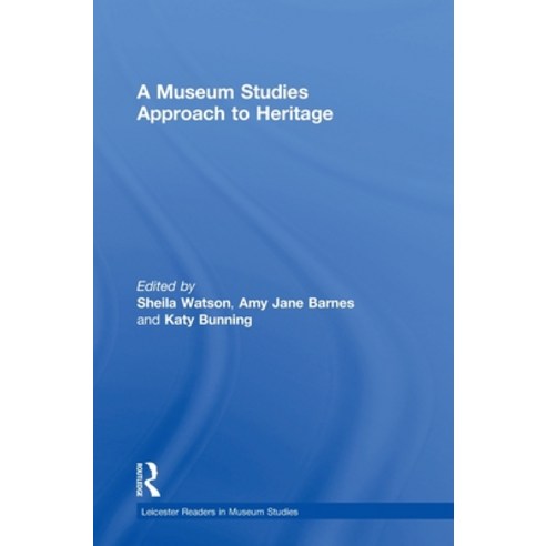 (영문도서) A Museum Studies Approach to Heritage Hardcover, Routledge, English, 9781138950931