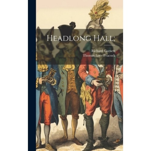 (영문도서) Headlong Hall; Hardcover, Legare Street Press, English, 9781019913048