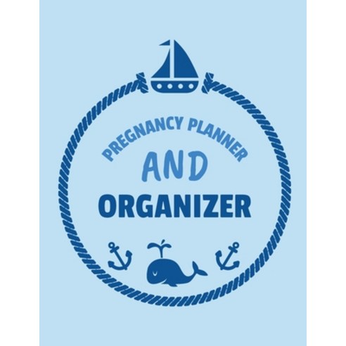 Pregnancy Planner And Organizer: New Due Date Journal - Trimester Symptoms - Organizer Planner - New... Paperback, Patricia Larson, English, 9781952035951