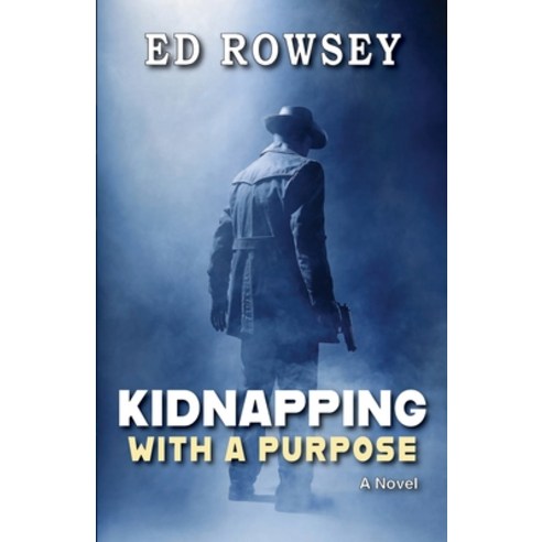 (영문도서) Kidnapping With a Purpose Paperback, Copworld Press, English, 9781946754189