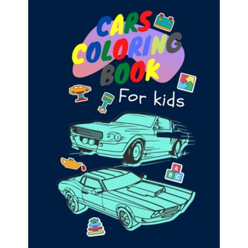 Cars coloring book for kids: Luxury Car Coloring Book Paperback, Independently Published