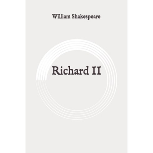 Richard II: Original Paperback, Independently Published