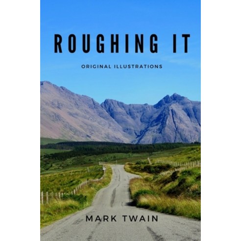 Roughing It: With Original Illustrations Paperback, Independently Published, English, 9798721945502