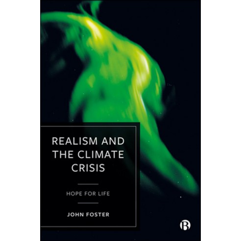 (영문도서) Realism and the Climate Crisis: Hope for Life Hardcover, Bristol University Press, English, 9781529223262