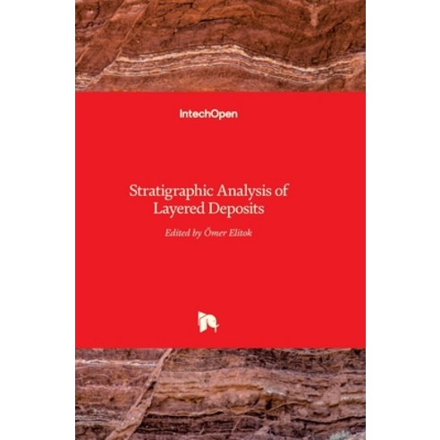 (영문도서) Stratigraphic Analysis of Layered Deposits Hardcover, Intechopen, English, 9789535105787